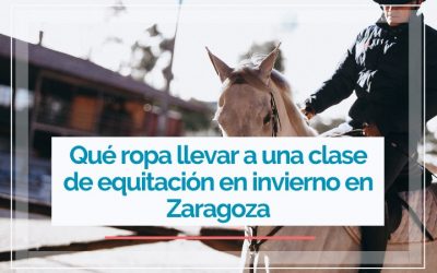 Qué ropa llevar a una clase de equitación en invierno en Zaragoza: consejos para montar cómodo y abrigado